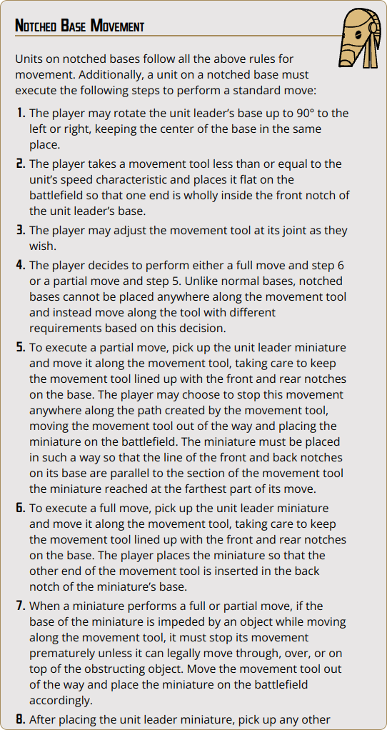 Units on notched bases follow all the Standard Move rules for movement, with some exceptions.